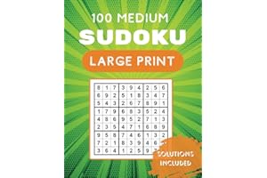 100 Medium Difficulty Large print Sudoku Puzzle, 1 puzzle per page, Solutions Included, 8.5 x 11inch page, 127 pages