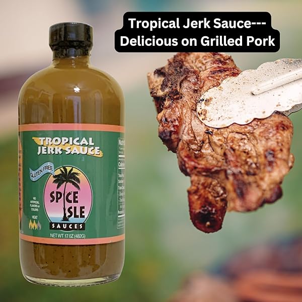 SPICE ISLE SAUCES TROPICAL JERK SAUCE | AUTHENTIC CARIBBEAN FLAVOR | SPICY MARINADE AND COOKING SAUCE WITH SCOTCH BONNET PEPPER | GLUTEN FREE
