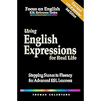 Using English Expressions for Real Life: Stepping Stones to Fluency for Advanced ESL Learners book cover