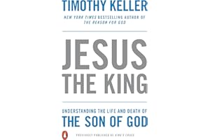 Jesus the King: Understanding the Life and Death of the Son of God