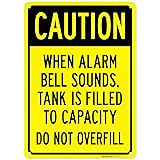Caution When Alarm Bell Sounds Tank is Filled to
