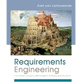 Requirements Engineering: From System Goals to UML Models to Software Specifications