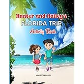 Hunter and Hailey's: Florida Trip Activity Book (The Adventures of Hunter and Hailey)