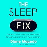 The Sleep Fix: Practical, Proven, and Surprising