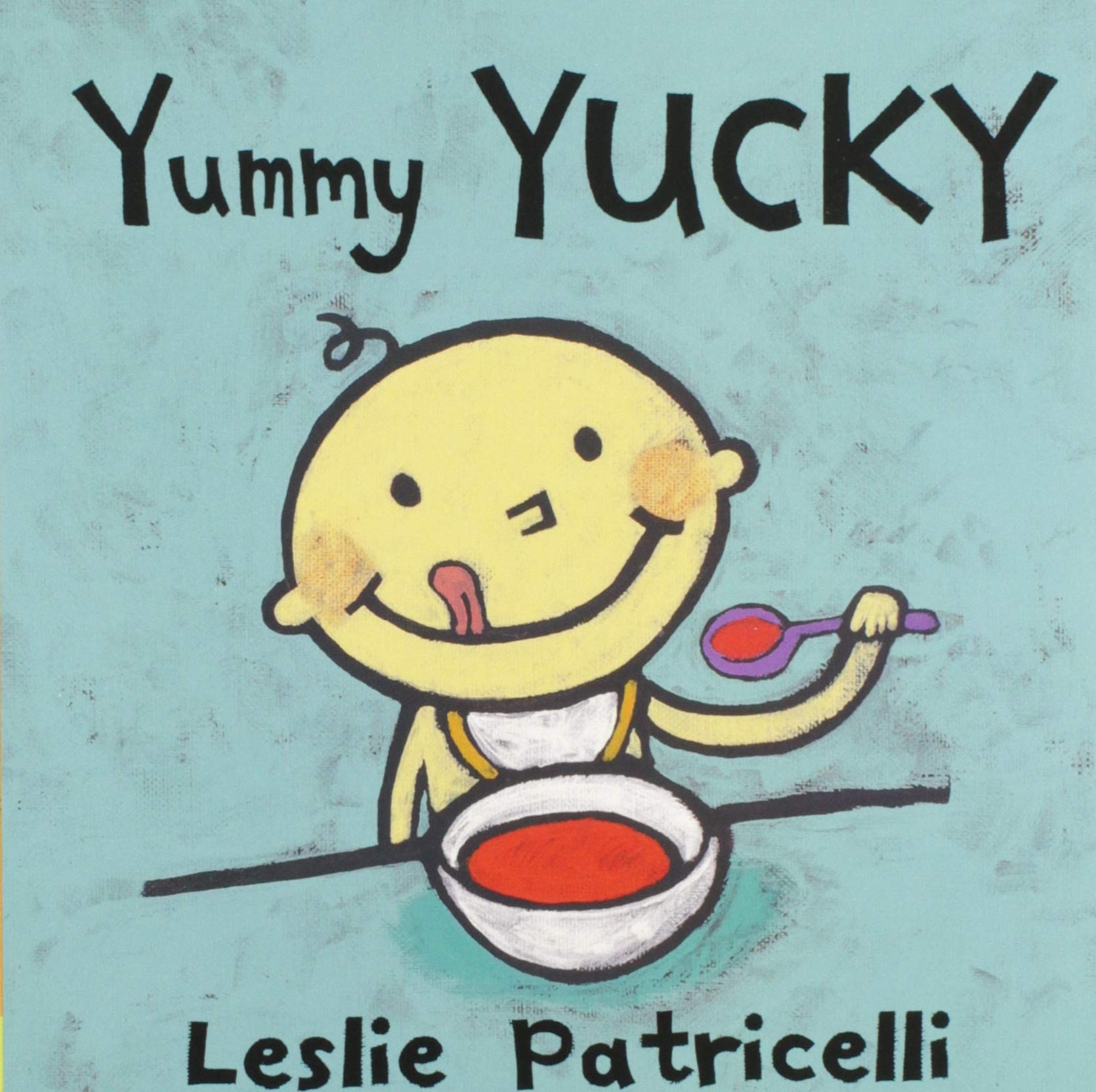 Amazon Yummy Yucky Leslie Patricelli Board Books Patricelli Leslie Patricelli Leslie Children S Books