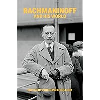 Sergei Rachmaninoff: A Lifetime in Music (East European