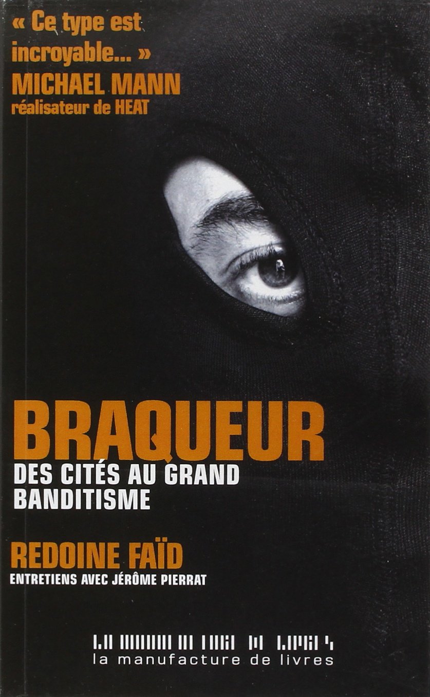 braqueur des cit s au grand banditisme braqueur des cit s au grand banditisme