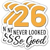 (3PCS) 26 Never Looked So Good Sticker – Happy 26th Birthday, Waterproof Vinyl Decals for Party Decor, Scrapbooking, Water Bottles, Tumblers, Laptops, Size 3" x 2.5 "