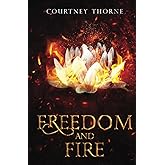 Freedom and Fire (Elemental Viria)