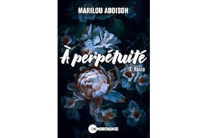 À perpétuité Tome 3: Reste (French Edition)
