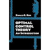 Optimal Control Theory: An Introduction (Dover Books on Electrical Engineering)