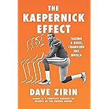 The Kaepernick Effect: Taking a Knee, Changing the World