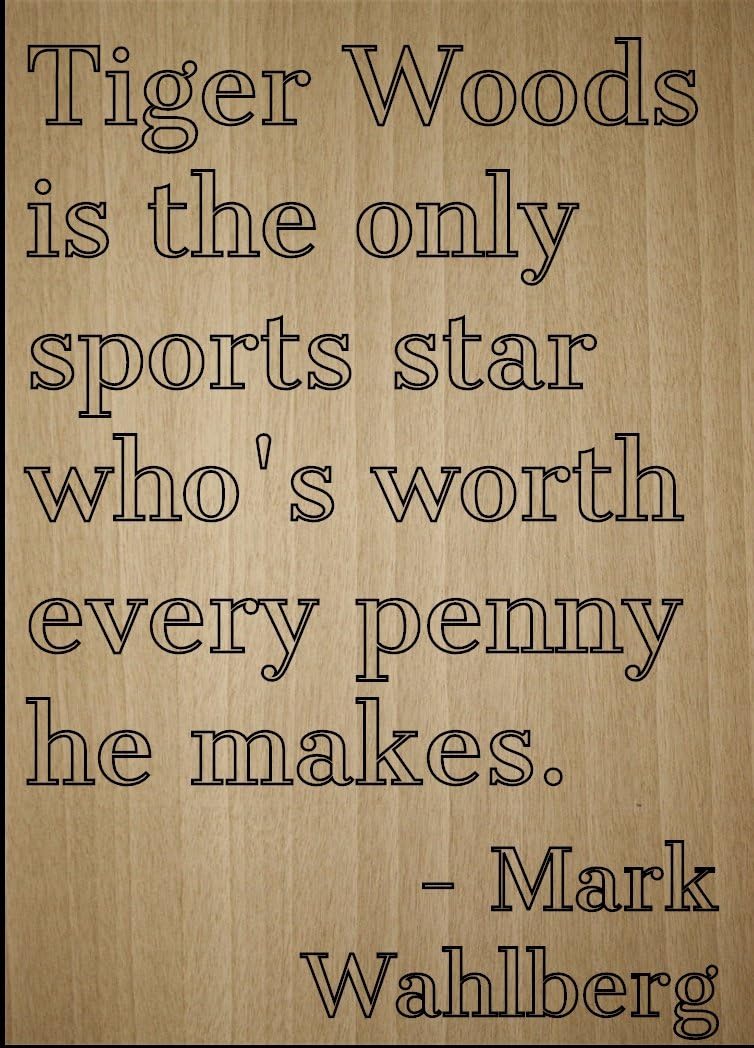 Amazon Com Mundus Souvenirs Tiger Woods Is The Only Sports Star Quote By Mark Wahlberg Laser Engraved On Wooden Plaque Size 8 X10 Home Kitchen