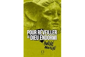 POUR RÉVEILLER LE DIEU ENDORMI