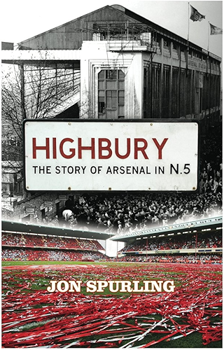 Download Highbury: The Story of Arsenal In N.5 (English Edition) PDF
