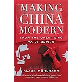 Making China Modern: From the Great Qing to Xi Jinping