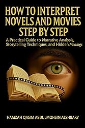 How to Interpret Novels and Movies Step by Step: A