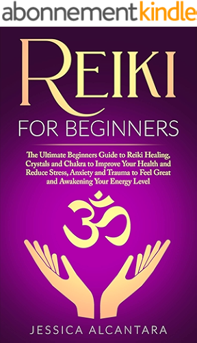 Download Reiki for Beginners: The Ultimate Beginners Guide to Reiki Healing, Crystals and Chakra to Improve Your Health and Reduce Stress, Anxiety and Trauma to ... Your Energy Level (English Edition) PDF