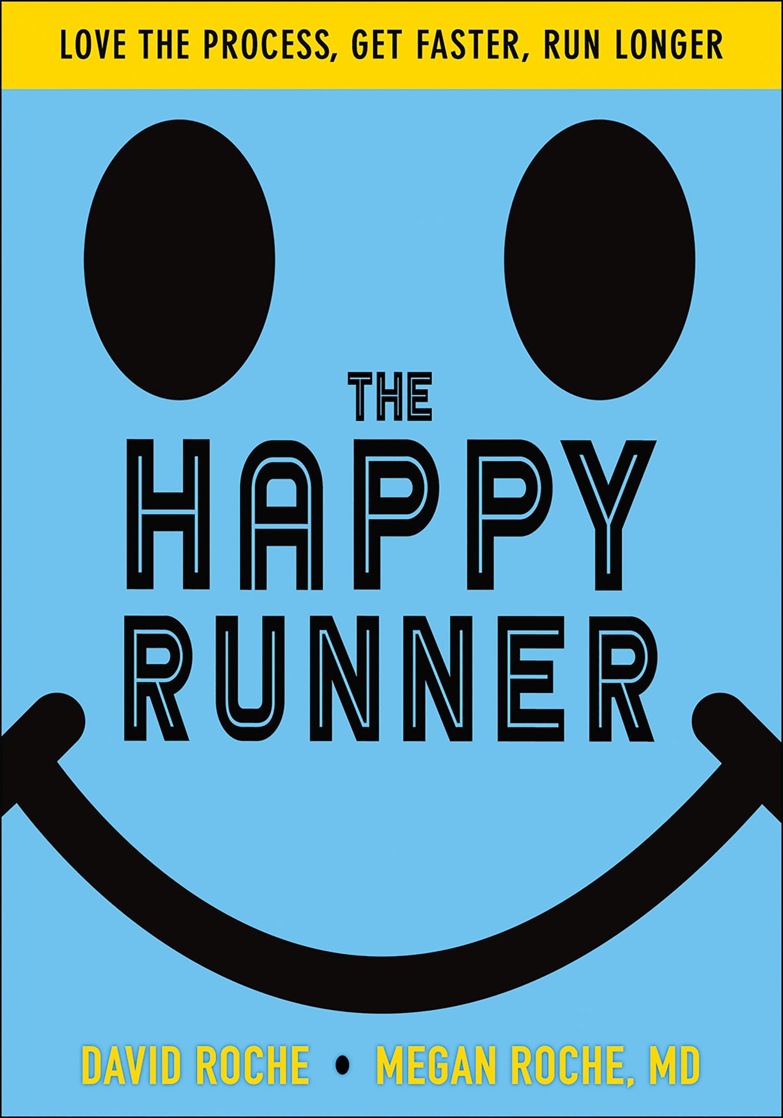 The Happy Runner: Love the Process, Get Faster, Run Longer in Oman