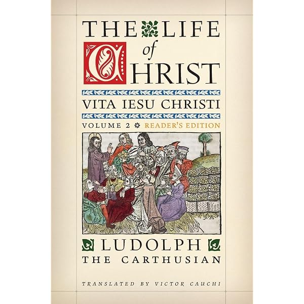 The Life of Christ (Reader's Edition): Volume 2: The Carthusian