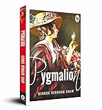 Pygmalion [Mar 01, 2017] Shaw, George Bernard