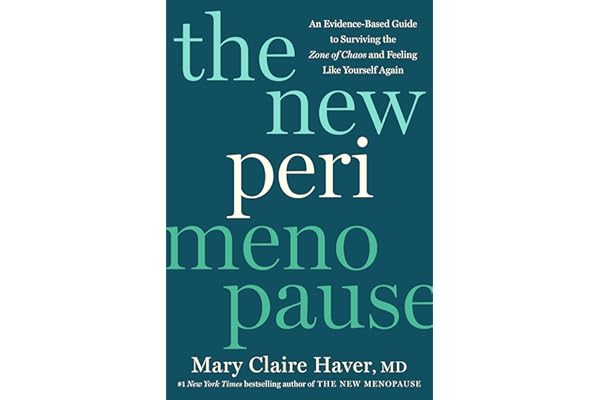 The New Perimenopause: An Evidence-Based Guide to Surviving the Zone of Chaos and Feeling Like Yourself Again