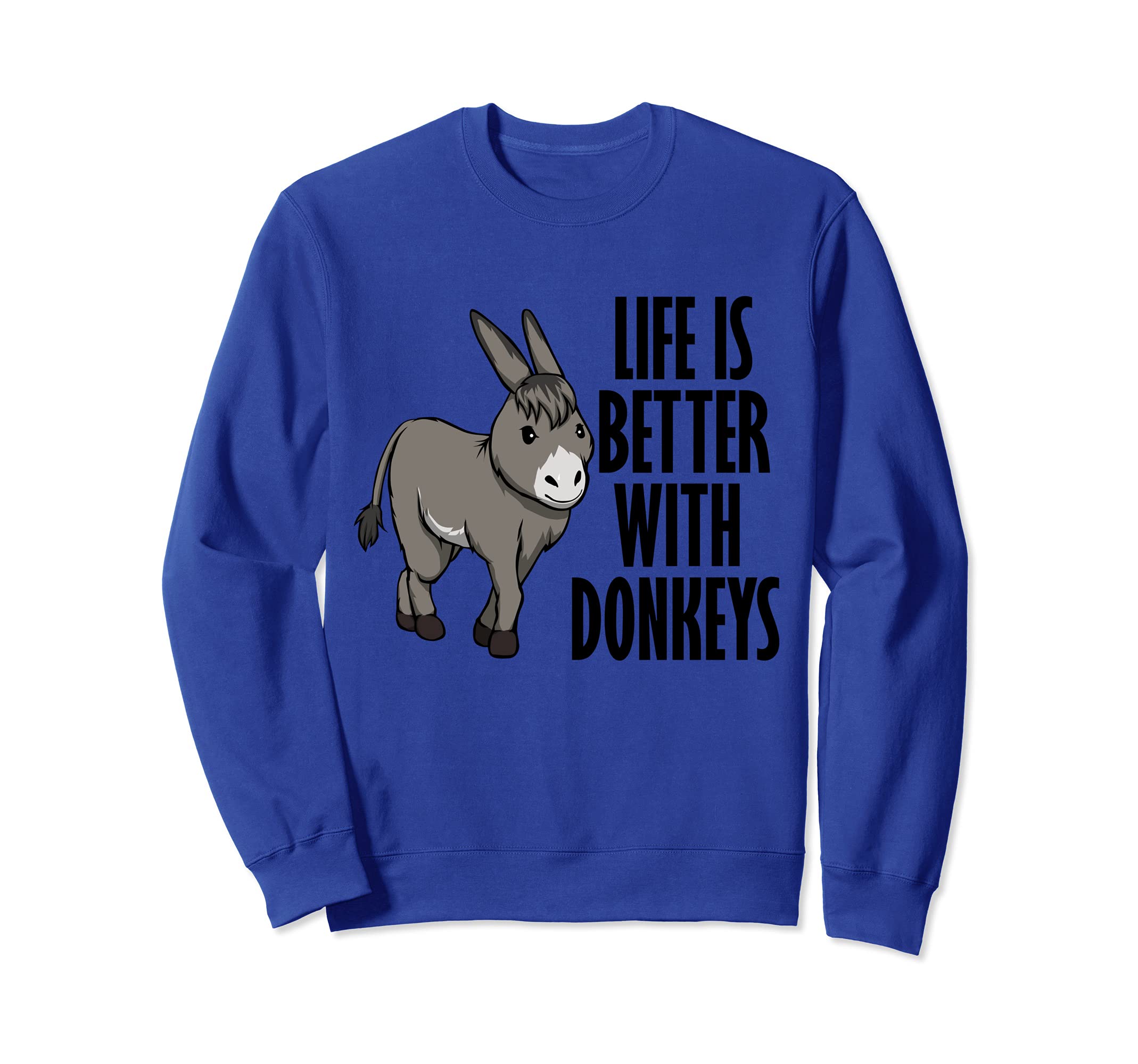 Life With Donkeys Quote Baby Donkey Sweatshirt