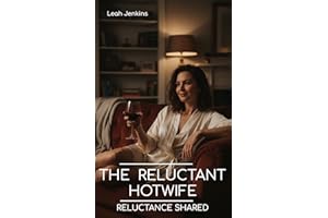 The Reluctant Hotwife: Reluctance Shared