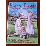 Rites of Passage: The Pagan Wheel of Life (Llewellyn's Practical Magick Series)