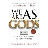 We Are as Gods: A Survival Guide for the Age of Abundance (Exponential Technology Series)