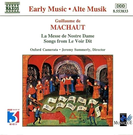 Guillaume De Machaut Jeremy Summerly Oxford Camerata Machaut La Messe De Nostre Dame Songs From Le Voir Dit Amazon Com Music Guillaume De Machaut Jeremy Summerly Oxford Camerata Machaut La Messe De Nostre Dame Songs From Le Voir Dit Amazon Com Music