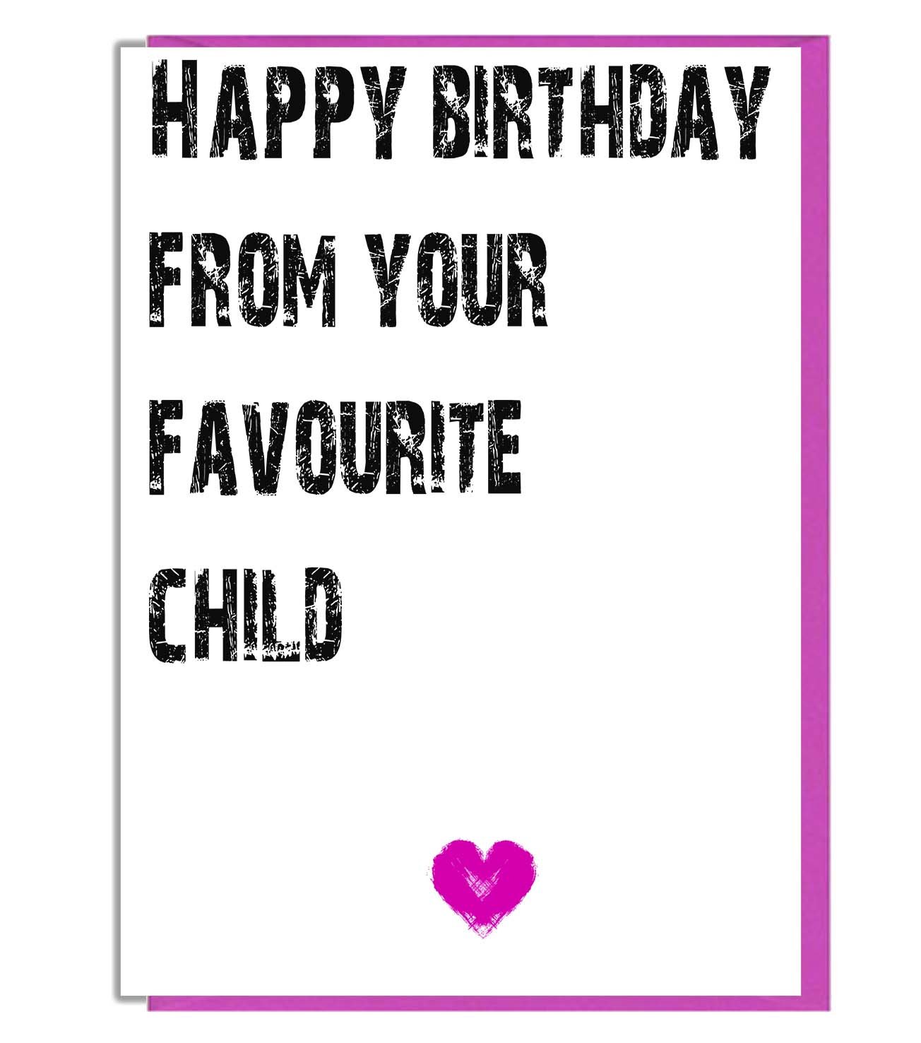 AK Giftshop Funny Humour Birthday Card For Mum - Happy Birthday From Your Favourite Child