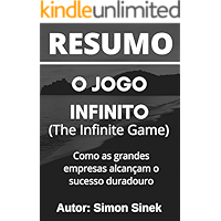 Resumo - O jogo infinito (The Infinite Game / 2019) Como as grandes empresas alcançam o sucesso duradouro: Baseado no… book cover