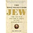 The Misunderstood Jew: The Church and the Scandal of the Jewish Jesus