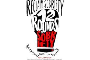 Reclaim Sobriety: 12 Rounds of Sobriety