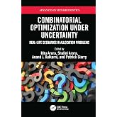 Combinatorial Optimization Under Uncertainty (Advances in Metaheuristics)