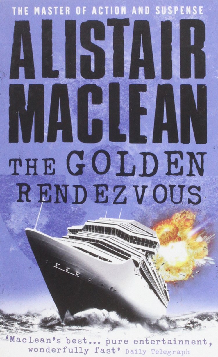 The Golden Rendezvous - Alistair MacLean