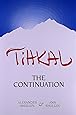 Tihkal: The Continuation