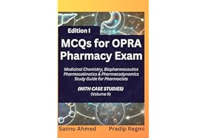 MCQs for OPRA Pharmacy Exam -Volume II: Medicinal Chemistry, Biopharmaceutics, Pharmacokinetics & Pharmacodynamics Study Guid