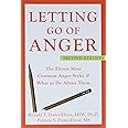 Letting Go of Anger: The Eleven Most Common Anger Styles & What to Do about Them