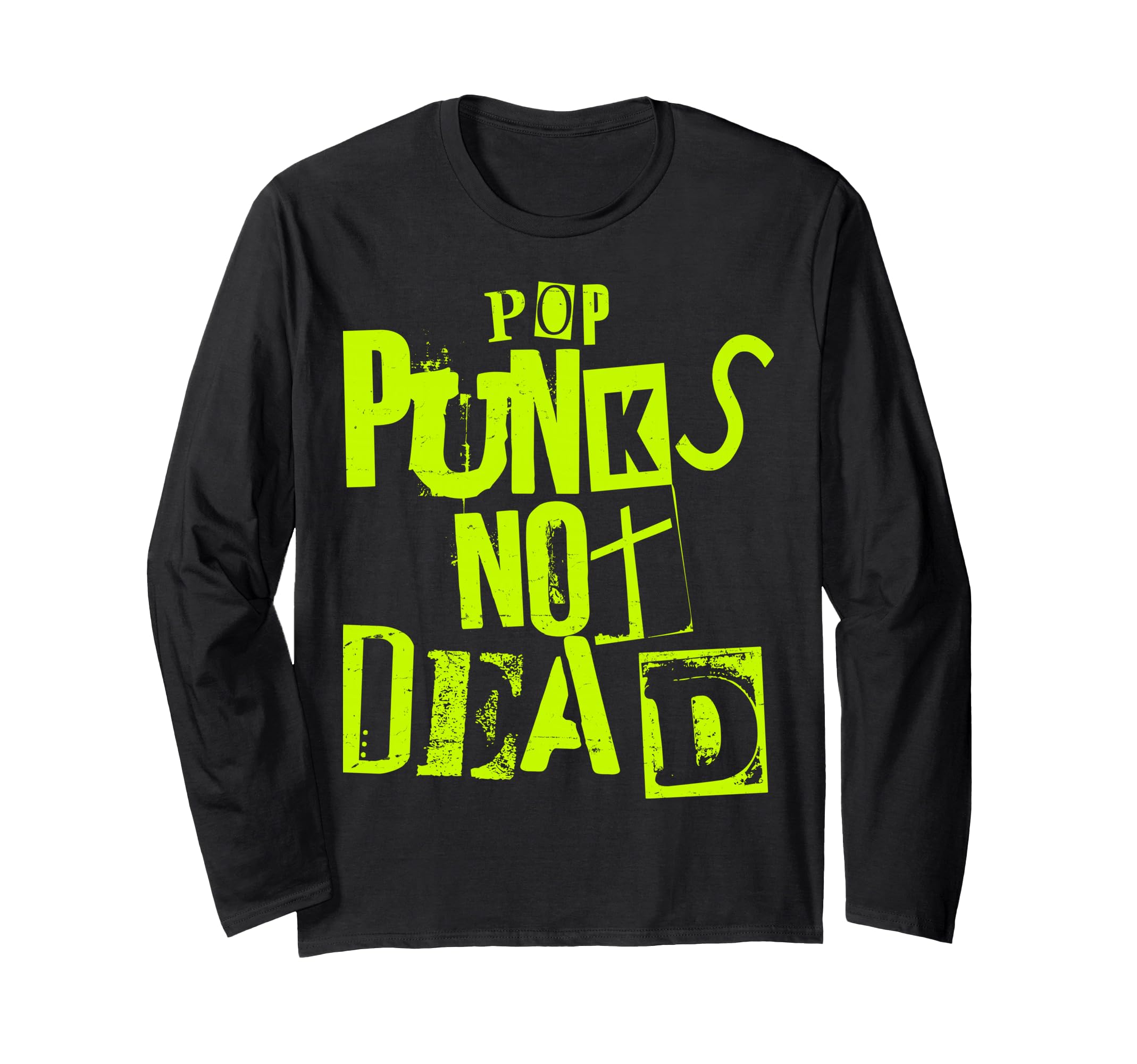 Pop Punks Not Dead - Vintage Grunge - Pop Punk Is Not Dead Long Sleeve T-Shirt