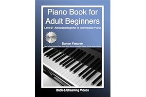 Piano Book for Adult Beginners Level 2 - Advanced Beginner to Intermediate Piano - How to Play Famous Piano Sheet Music (like