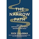 The Narrow Path: How the Subversive Way of Jesus Satisfies Our Souls