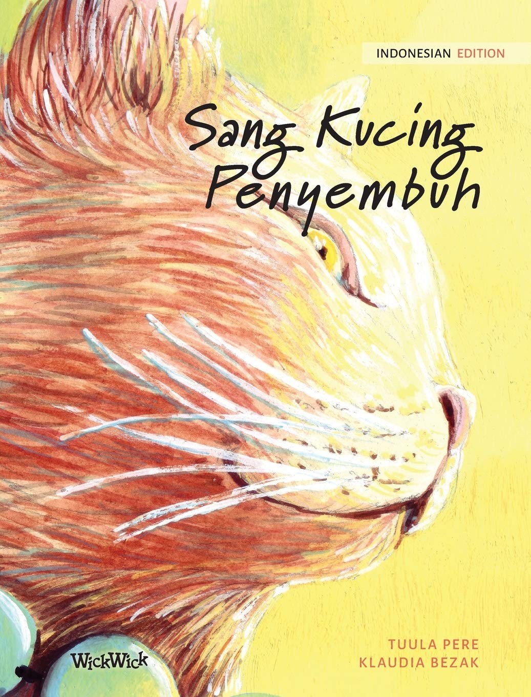 Sang Kucing Penyembuh: Indonesian Edition of The Healer Cat: Pere 