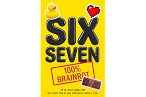 6...7... SIX SEVEN! - The Viral Activity Book for Tweens & Teens: The Ultimate Collection of Brainrot Puzzles, Memes, and Wor