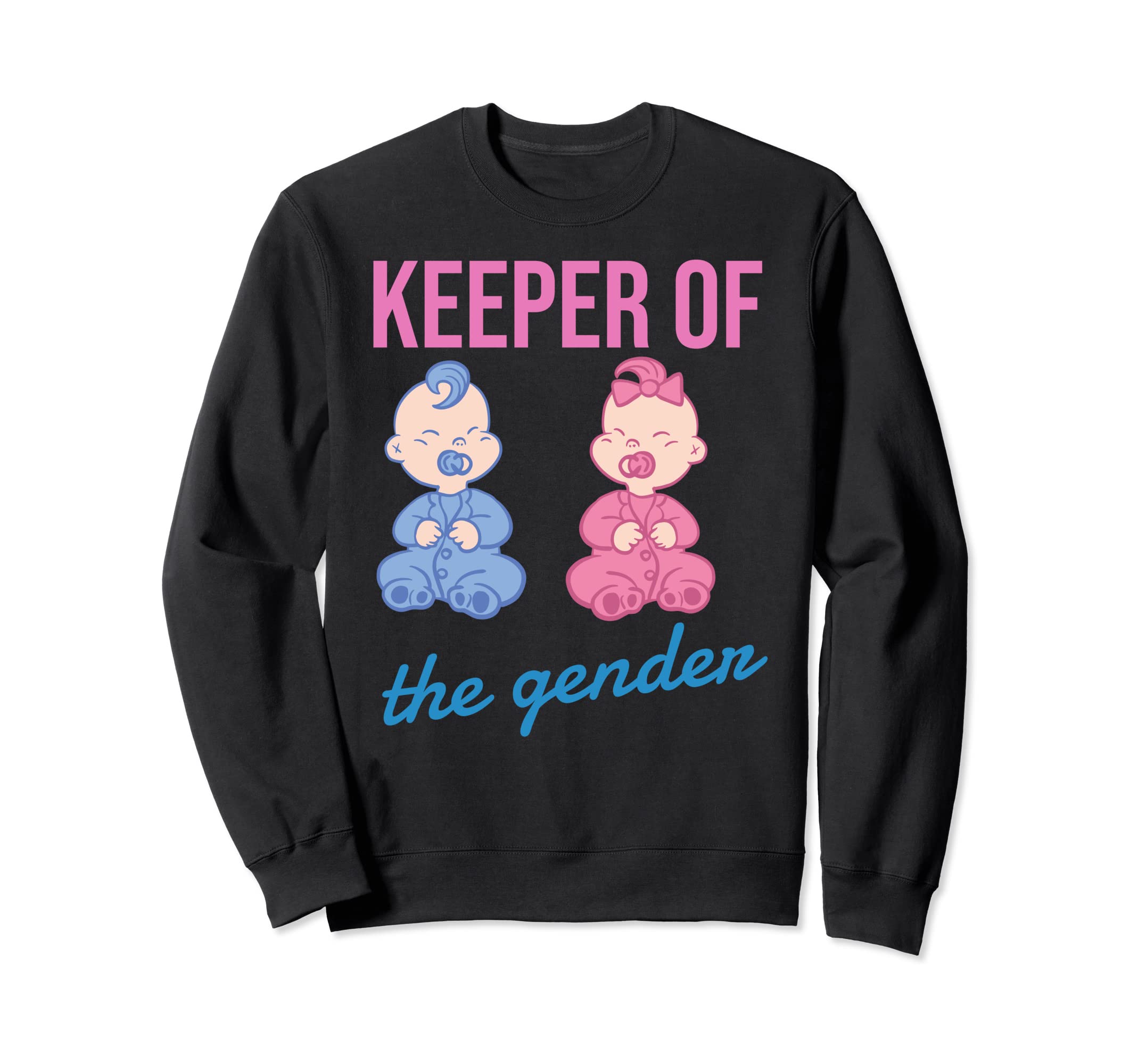 Keeper Of The Gender Baby Reveal Announce Family Shower Part Sweatshirt