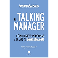 El Talking Manager: Cómo dirigir personas a través de conversaciones (Sin colección)