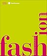 Fashion, New Edition: The Definitive Visual Guide (Smithsonian)