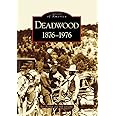 Deadwood: 1876-1976 (SD) (Images of America)