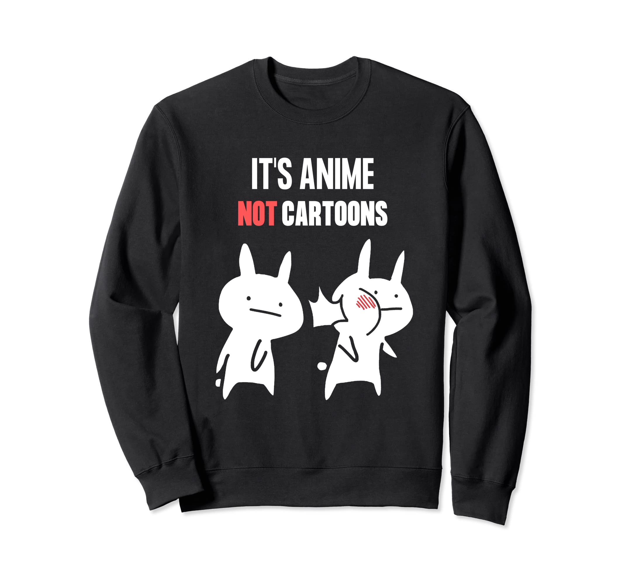 Japanese Anime Baka Rabbit Slap It's Not Cartoons It's Anime Sweatshirt